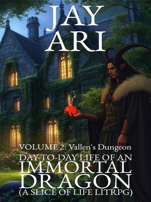 cover image of Day-To-Day Life of an Immortal Dragon (A Slice-Of-Life LitRPG) Volume 2